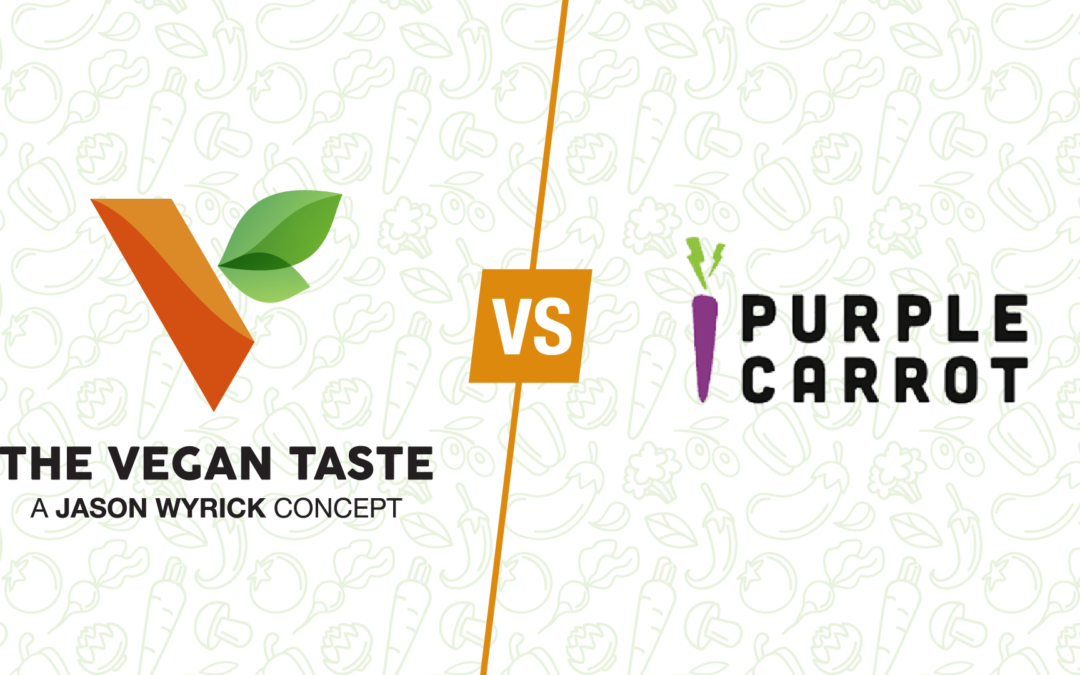 The Vegan Taste and Purple Carrot: Which Service Is Right for You?